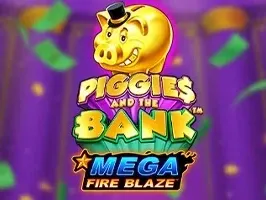 Mega Fire Blaze_ Piggies and the Bank™